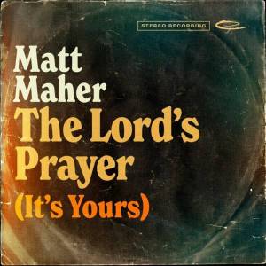 The Lord's Prayer (It's Yours) Devotional