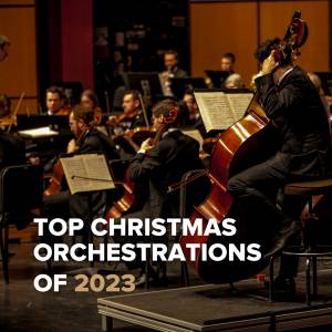 Top Christmas Orchestrations of 2023