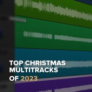 Top Christmas MultiTracks of 2023