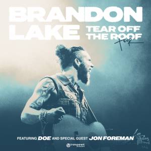 Brandon Lake Tear Off The Roof Tour Set List