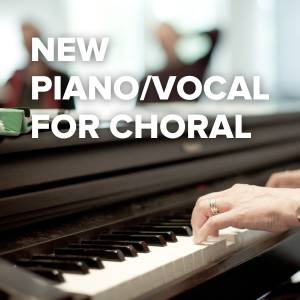 New Piano/Vocal Charts for Choral Anthems