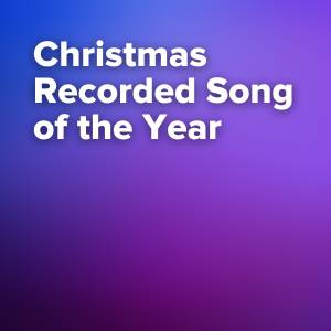 Christmas Recorded Song of the Year Nominations (55th Dove Awards)