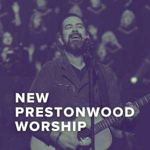 New Arrangements from Prestonwood Worship