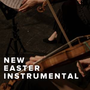 New Easter Instrumentals for Band and Orchestra