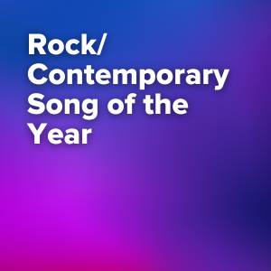 Rock/Contemporary Song of the Year Nominations (56th Dove Awards)