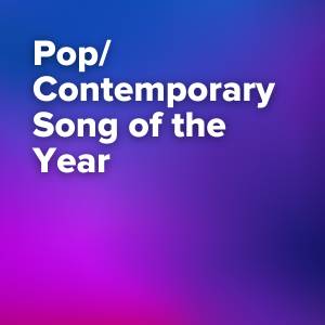 Pop/Contemporary Song of the Year Nominations (56th Dove Awards)