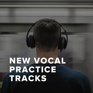 New Vocal Practice Tracks Added