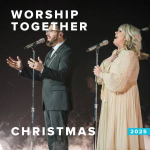 Christmas Worship Songs from Worship Together Artists 2025