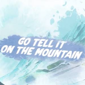 Go Tell It On The Mountain Worship Background