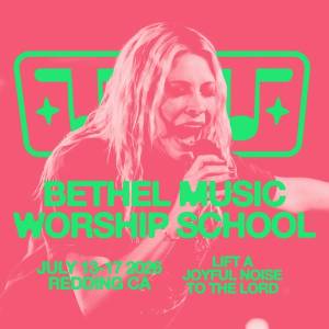 Songs from Bethel Music Worship School 2026 Songs from Bethel Music Worship School 2026