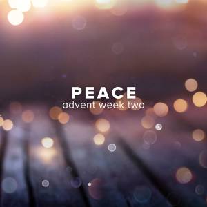 Songs of Peace for Advent (Week 2)