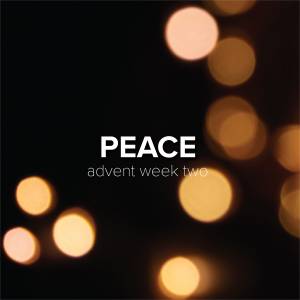 Songs of Peace for Advent (Week 2)