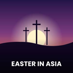 Popular Easter Songs in Asia