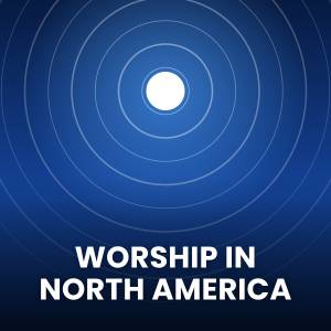Popular Worship Songs in North America