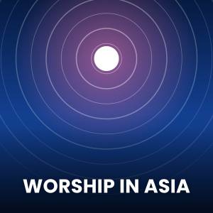 Popular Worship Songs in Asia