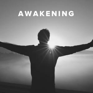 Worship Songs about Awakening