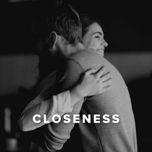Worship Songs about Closeness