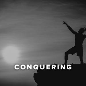 Worship Songs about Conquering
