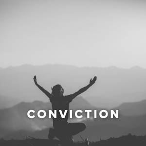 Worship Songs about Conviction