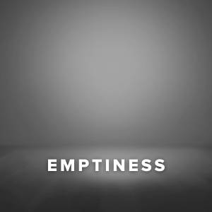 Worship Songs about Emptiness