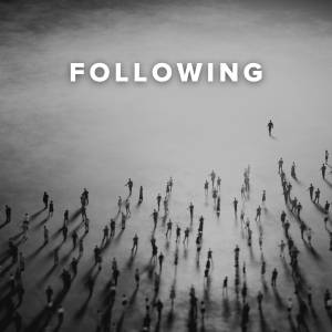 Worship Songs about Following