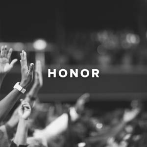 Worship Songs and Hymns about Honor