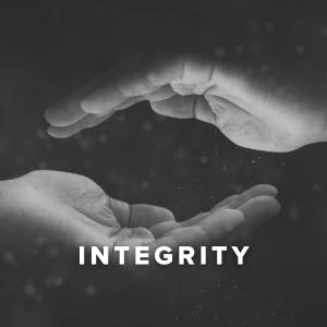 Worship Songs and Hymns about Integrity
