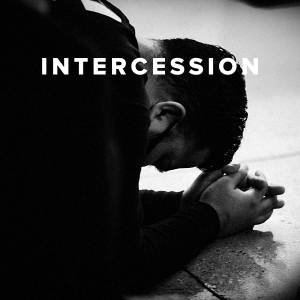 Worship Songs about Intercession