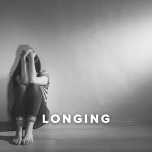 Worship Songs about Longing