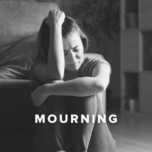 Worship Songs about Mourning