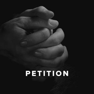 Worship Songs about Petition