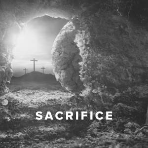 Worship Songs about Sacrifice