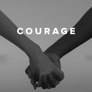 Christian Worship Songs about Courage