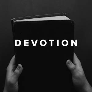 Worship Songs about Devotion