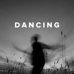 Worship Songs about Dancing