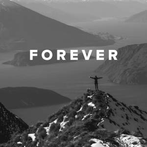 Worship Songs about Forever