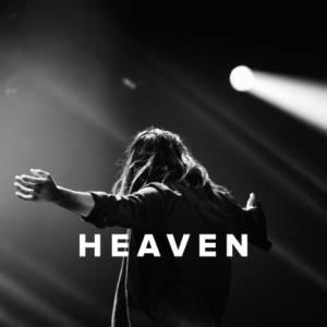 Worship Songs about Heaven