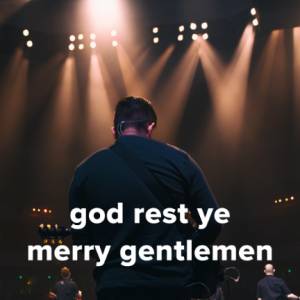 Popular Versions of "God Rest Ye Merry Gentlemen"