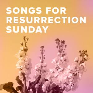 Christian Worship Songs & Hymns for Church on Resurrection Sunday