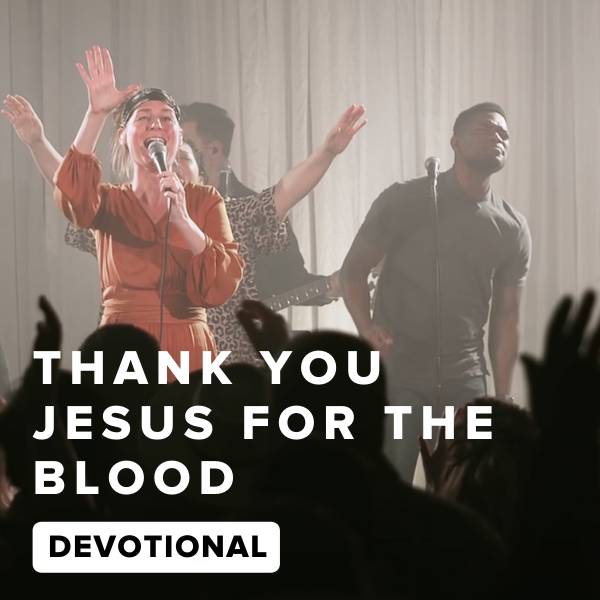 Thank You Jesus For The Blood Devotional Praisecharts