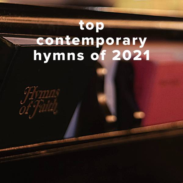 Sheet Music, Chords, & Multitracks for Top 100 Contemporary Hymns of 2021