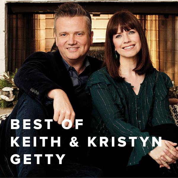 Sheet Music, Chords, & Multitracks for Best of Keith & Kristyn Getty