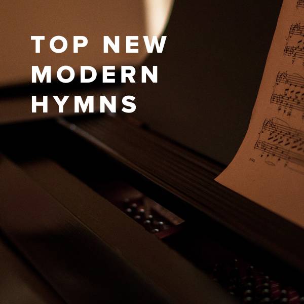 Sheet Music, Chords, & Multitracks for Top New Modern Hymns
