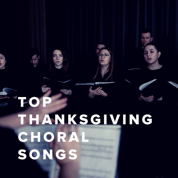 Sheet Music, Chords, & Multitracks for Top 40 Thanksgiving Songs For The Church Choir