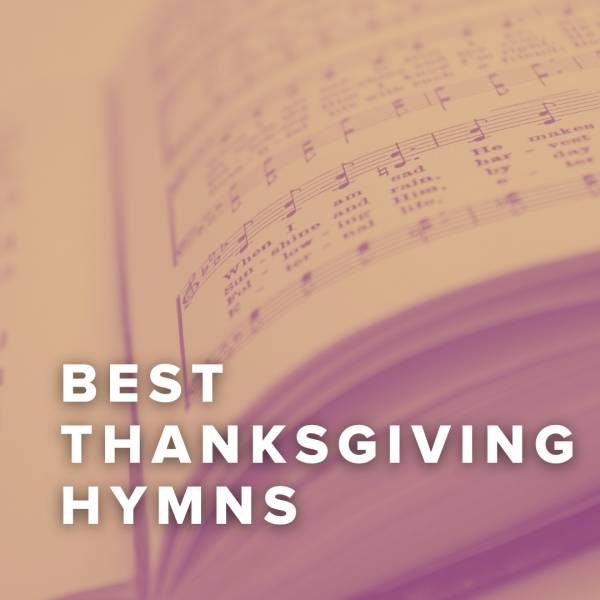 Sheet Music, Chords, & Multitracks for Best Hymns for Thanksgiving