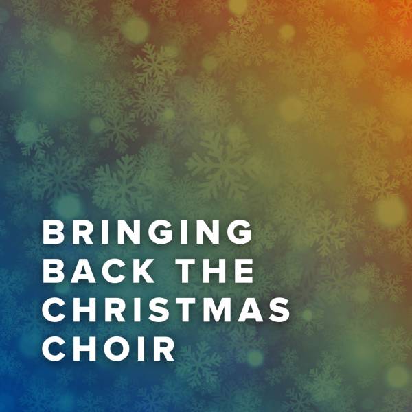 Sheet Music, Chords, & Multitracks for Bringing Back The Choir For Christmas