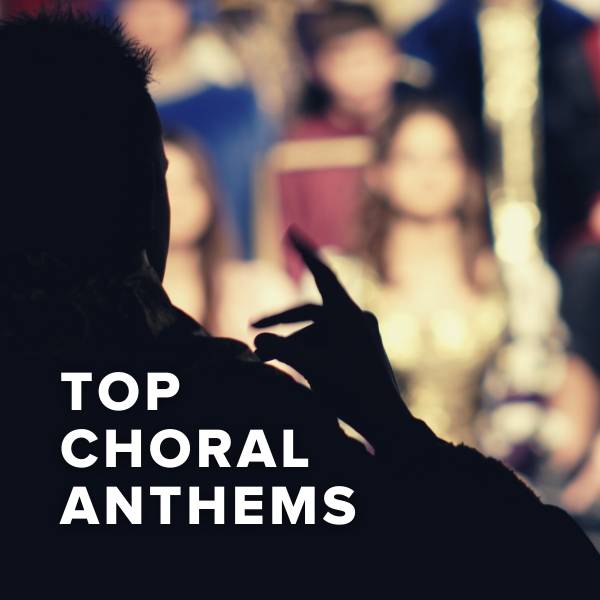 Sheet Music, Chords, & Multitracks for Top Choral Anthems
