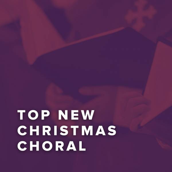 Sheet Music, Chords, & Multitracks for Top New Christmas Choral