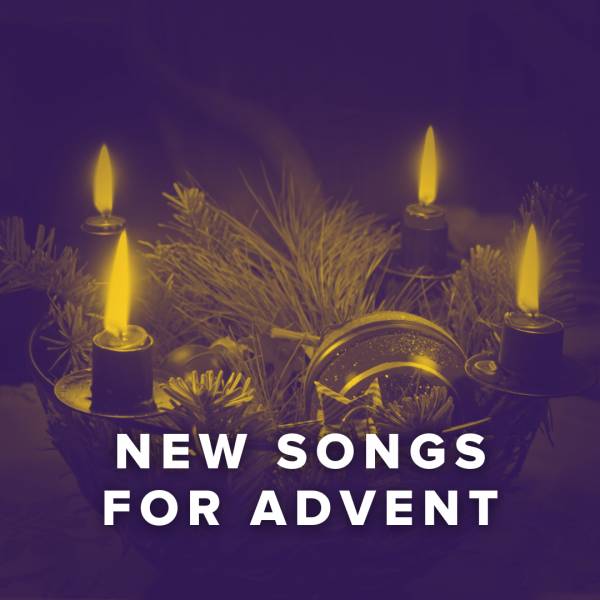 Sheet Music, Chords, & Multitracks for New Worship Songs For Advent
