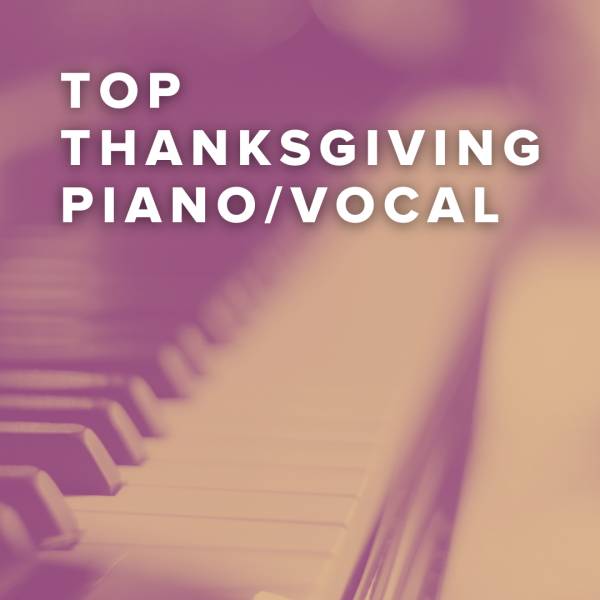 Sheet Music, Chords, & Multitracks for Top Thanksgiving Piano/Vocal